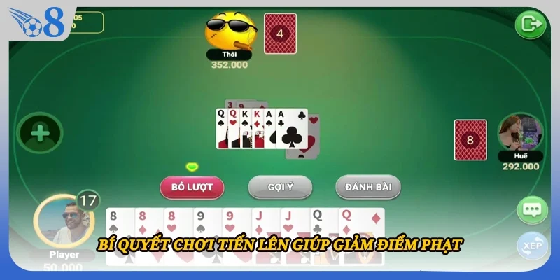 Bí quyết chơi tiến lên giúp giảm điểm phạt 
